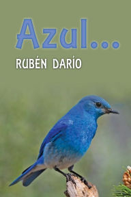 Azul... - Rubén Darío