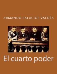 El cuarto poder - Armando Palacios Valdés