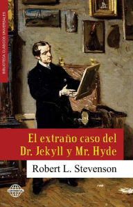 El extraño caso del Dr. Jekyll y Mr. Hyde Robert Louis Stevenson Author