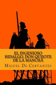 Don Quijote de la Mancha: Primera parte Miguel De Cervantes Author