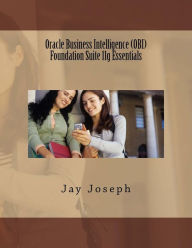 9781523453047 - Jay Joseph: Oracle Business Intelligence (OBI) Foundation Suite 11g Essentials - Libro