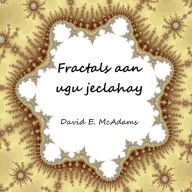 Fractals aan ugu jeclahay David E. McAdams Author