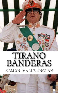 Tirano Banderas RamÃ¯n Valle InclÃ¯n Author