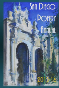 San Diego Poetry Annual 2015-16: The Best Poems from Every Corner of the Region William Harry Harding Author