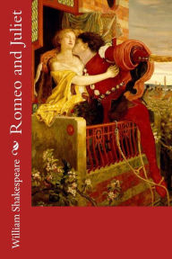 Romeo and Juliet William Shakespeare Author
