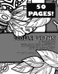 Doodle Depth A Coloring Exploration of Depth and Imagination #withmspdgtt Maria Padgett Author