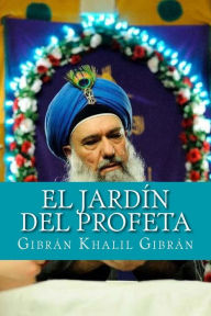 El Jardín Del Profeta Gibrán Khalil Gibrán Author