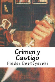 Crimen y Castigo - Fiodor Dostoyevski