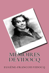 Memoires de Vidocq Eugene-Francois Vidocq Author