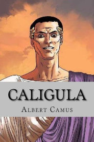 Caligula (Spanish Edition) - Albert Camus