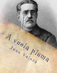 A vuela pluma - Juan Valera