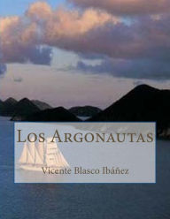 Los Argonautas - Vicente Blasco Ibáñez