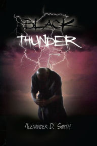 Black Thunder - Alexander D. Smith