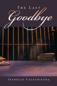 The Last Goodbye Isabelle Calfapietra Author