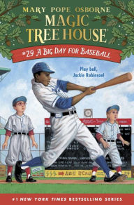 A Big Day for Baseball (Magic Tree House Series #29) Mary Pope Osborne Author
