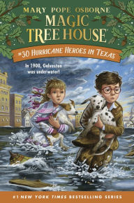 Hurricane Heroes in Texas (Magic Tree House Series #30) Mary Pope Osborne Author