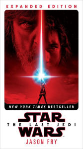 The Last Jedi: Expanded Edition (Star Wars) Jason Fry Author