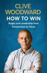 How to Win Clive Woodward Author