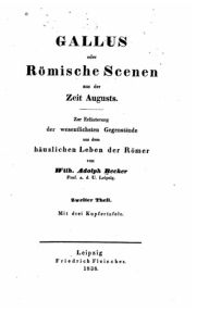 Gallus, oder römische Scenen aus der Zeit Augusts Adolph Becker Author