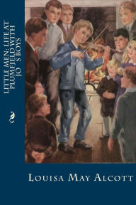 Little Men: Life At Plumfield With Jo s Boys - Louisa May Alcott