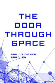 The Door Through Space - Marion Zimmer Bradley