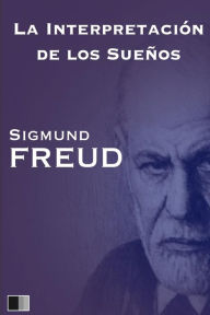La interpretaci n de los sue os - Sigmund Freud