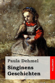 Singinens Geschichten Paula Dehmel Author