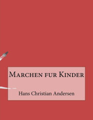 Marchen fur Kinder - Hans Christian Andersen