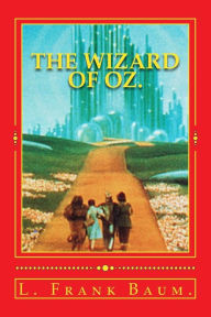 The Wizard of Oz. L. Frank Baum. Author