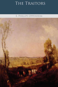 The Traitors - E. Phillips Oppenheim