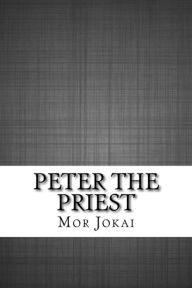 Peter the Priest - Mor Jokai