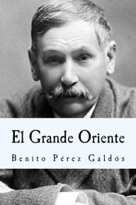 El Grande Oriente Benito Pérez Galdós Author