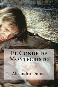El Conde de Montecristo Alejandro Dumas Author