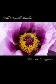 The Double Dealer William Congreve Author