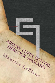 Arsene Lupin Contre Herlock Sholmes - Maurice LeBlanc