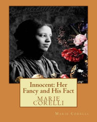 Innocent: Her Fancy and His Fact(1914), by Marie Corelli - Marie Corelli