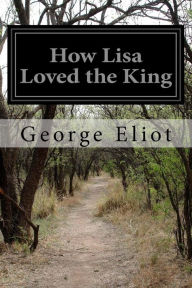 How Lisa Loved the King George Eliot Author