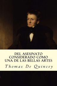 Del asesinato considerado como una de las Bellas Artes - Thomas De Quincey