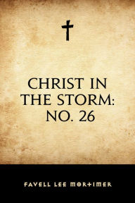 Christ in the Storm: No. 26 - Favell Lee Mortimer