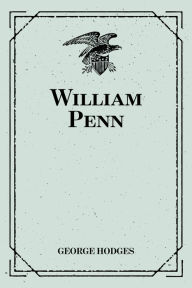 William Penn - George Hodges