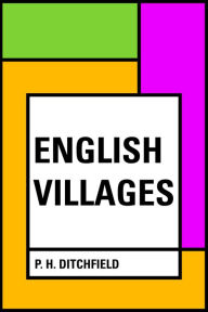 English Villages - P. H. Ditchfield