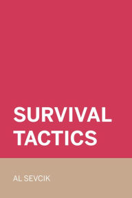 Survival Tactics - Al Sevcik