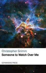 Someone to Watch Over Me - Christopher Grimm