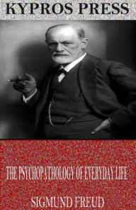 The Psychopathology of Everyday Life Sigmund Freud Author