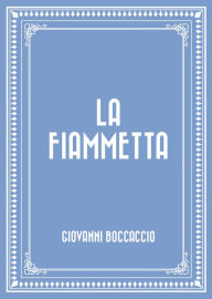 La Fiammetta - Giovanni Boccaccio