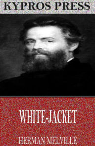White-Jacket Herman Melville Author