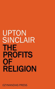 The Profits of Religion Upton Sinclair Author