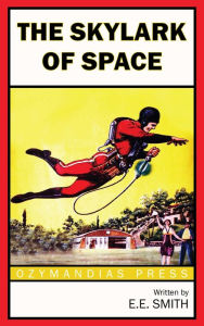 The Skylark of Space - E.E. Smith