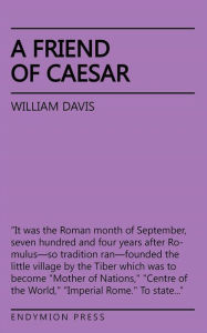 A Friend of Caesar William Davis Author