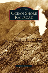 Ocean Shore Railroad Chris Hunter Author